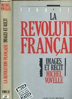 La Révolution française, 3, Septembre 1791 à juin 1793, TOME III : SEPTEMBRE 1791 à JUIN 1793 / LA REVOLUTION FRANCAISE - IMAGES ET RECIT - 1789-1799