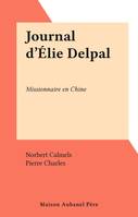 Journal d'Élie Delpal, Missionnaire en Chine