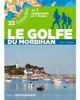 Le golfe du Morbihan. 22 balades et 1 randonnée