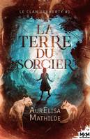 La terre du sorcier, Le clan Flaherty, T1