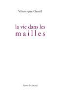 La vie dans les mailles