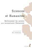 Sciences & humanités, Décloisonner les savoirs pour reconstruire l'université