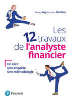 Les 12 travaux de l'analyste financier, Un récit, une enquête, une méthodologie