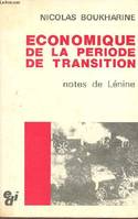 Economique de la période de transition : Théorie générale des processus de transformation, théorie générale des processus de transformation