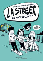 La street, 4, En mode collectif