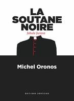 La soutane noire, Fabula furiosa