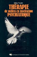 Thérapie de milieu en institution psychiatrique, Une approche behaviorale