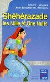 Shéhérazade et les Mille et Une nuits, les Mille et une nuits