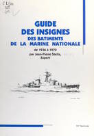 Guide des insignes des bâtiments de la Marine nationale de 1936 à 1970