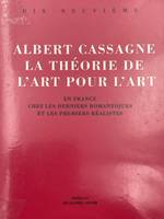 La théorie de l'art pour l'art en France chez les derniers romantiques et les premiers réalistes, en France chez les derniers romantiques et les premiers réalistes