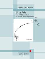 Eliza Aria, from Wild Swans Suite. piccolo and string quartet. Jeu de parties.