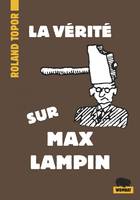 LA VERITE SUR MAX LAMPIN