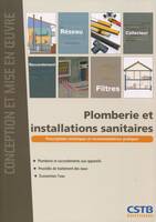 Plomberie et installations sanitaires, Plomberie et raccordements aux appareils, procédés de traitement des eaux, économiser l'eau