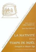 La Nativité et le temps de Noël - Antiquité et Moyen âge, Antiquité et Moyen âge