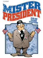 5, Mister President - Tome 5 - Pour une poignée d'électeurs