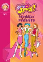 Totally spies !, Totally Spies 5 - Modèles réduits