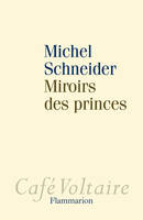 Miroirs des princes, Narcissisme et politique