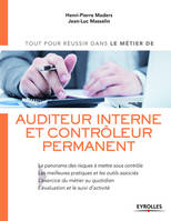 Auditeur interne et contrôleur permanent, Tout pour réussir dans le métier de