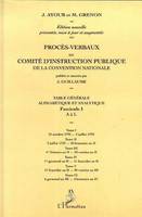 Procès-verbaux du Comité d'instruction publique., IX, Table générale alphabétique et analytique, Proces-Verbaux du Comite d'instruction Publique de la Convention Nationale, Volume 9 - Fascicules 1 et 2