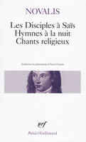 Les Disciples à Saïs - Hymnes à la Nuit - Chants religieux