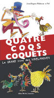 Quatre coqs coquets, Le grand livre des Virelangues