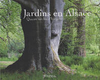 Jardins en Alsace, Quatre siècles d'histoire