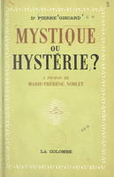 Mystique ou hystérie ?, À propos de Marie-Thérèse Noblet