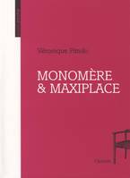 MONOMERE & MAXIPLACE