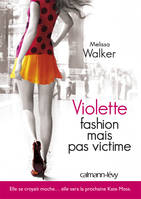 2, Violette II Fashion mais pas victime !, roman