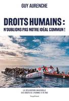 Droits humains : n'oublions pas notre idéal commun !, La déclaration universelle des droits de l'homme a 70 ans