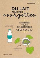 Du lait pour mes courgettes