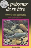 Les poissons de rivière