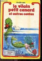 Le vilain petit canard et autre contes, et autres contes