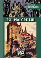 Roi malgré lui, (roman)