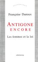 Antigone Encore, Les femmes et la loi