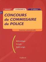 CONCOURS DE COMMISSAIRE DE POLICE CAT A 2E ED., annales, catégorie A