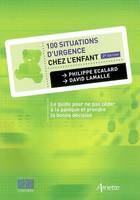 100 SITUATIONS D'URGENCES CHEZ L'ENFANT 2E EDITION