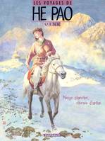 Les voyages de He Pao., 4, Les Voyages d'He Pao - Tome 4 - Neige blanche, chemin d'antan