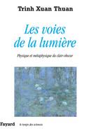 Les voies de la lumière, Physique et métaphysique du clair-obscur