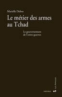 Le métier des armes au Tchad - le gouvernement de l'entre-guerres, le gouvernement de l'entre-guerres