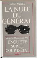 La nuit du général, enquête sur le coup d'État du 13 décembre 1981