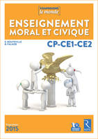 Enseignement moral et civique, Cp-ce1-ce2, programmes 2015