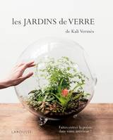 Les Jardins de verre de Kali, Terrariums