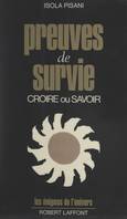 Preuves de survie, Croire ou savoir ?