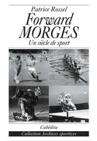 FORWARD MORGES UN SIECLE DE SPORT