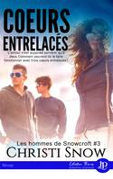 Coeurs entrelacés, Les hommes de Snowcroft #3