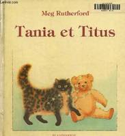 Tania et titus - texte et illustrations de rutherford meg