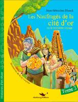 2, Les naufragés de la cité d'or