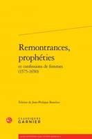 Remontrances, prophéties et confessions de femmes, 1575-1650