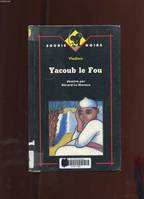 Yacoub le fou (Collection : 
